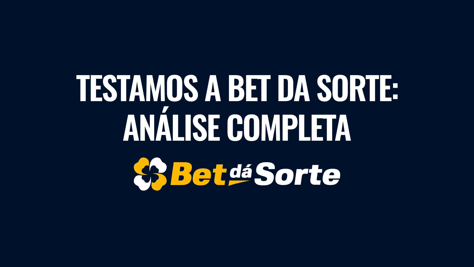 imagem destaque Testamos a Bet Da Sorte